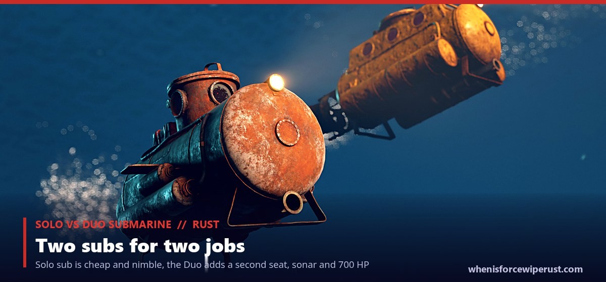 Two Rust submarines bought from the Fishing Village shown underwater in game, the one-seat Solo Submarine and the two-seat Duo Submarine, illustrating that the Solo is cheap and nimble while the Duo adds a second seat, sonar and 700 hit points