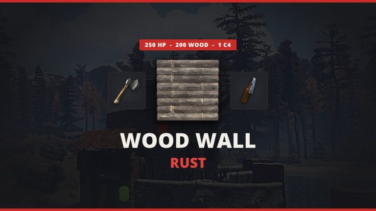 Wood Wall Rust guide: 250 HP, 200 wood, 1 C4
